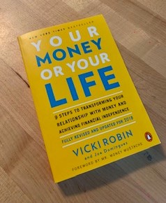 Your money or your life is a book that help start the FIRE movement. 