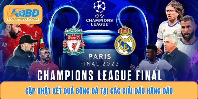 Cập nhật kết quả bóng đá tại các giải đấu hàng đầu