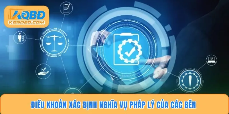 Điều khoản xác định nghĩa vụ pháp lý của các bên